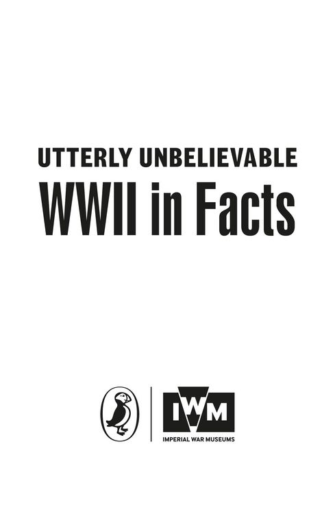 Produktbild: Utterly Unbelievable: WWII in Facts