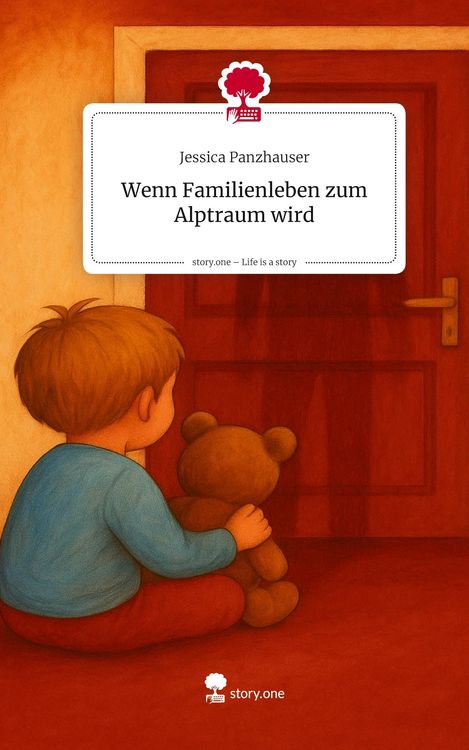 Produktbild: Wenn Familienleben zum Alptraum wird. Life is a Story - story.one