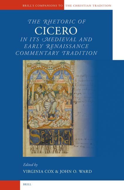 Produktbild: The Rhetoric of Cicero in Its Medieval and Early Renaissance Commentary Tradition