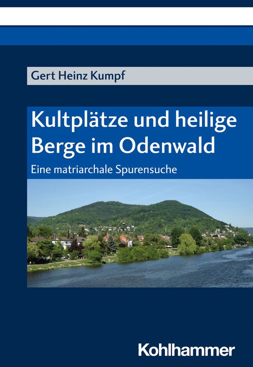 Produktbild: Kultpl&auml;tze und heilige Berge im Odenwald