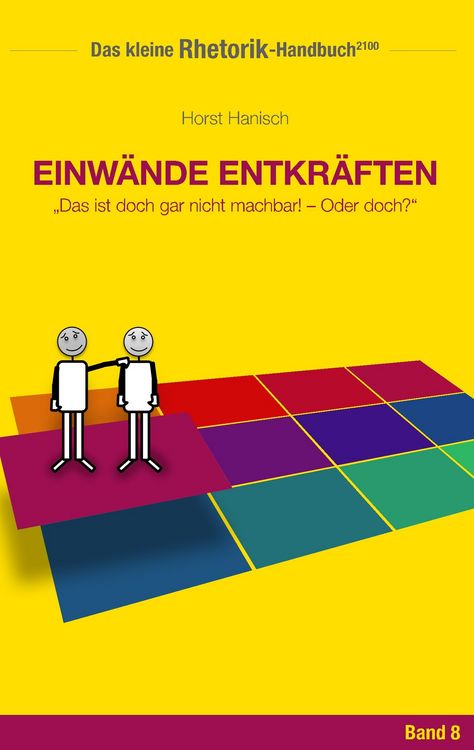Produktbild: Rhetorik-Handbuch 2100 - Einw&auml;nde entkr&auml;ften