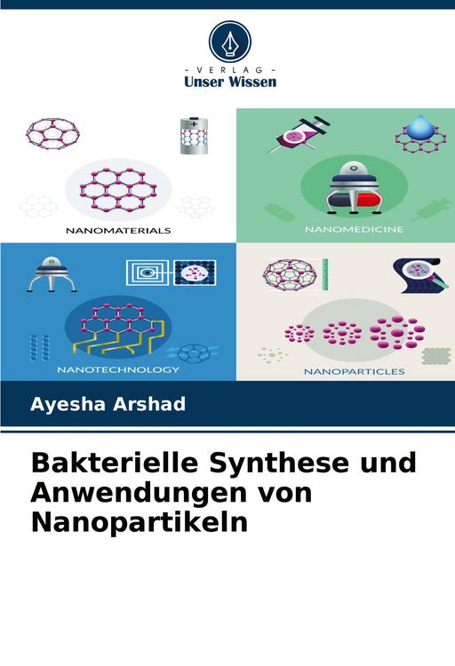 Produktbild: Bakterielle Synthese und Anwendungen von Nanopartikeln