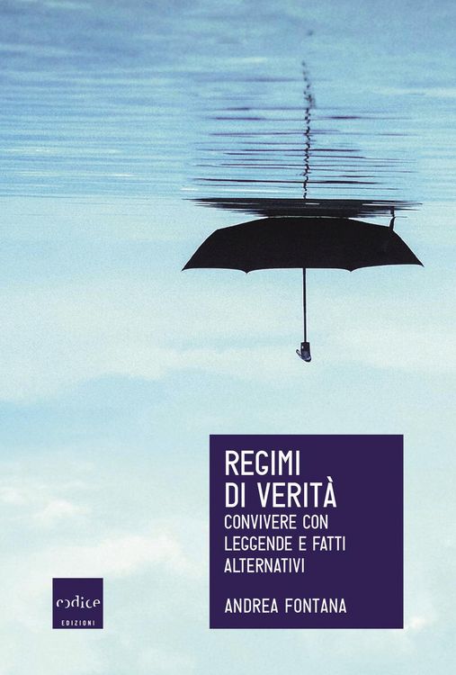 Produktbild: Regimi di verit&agrave;. Convivere con leggende e fatti alternativi
