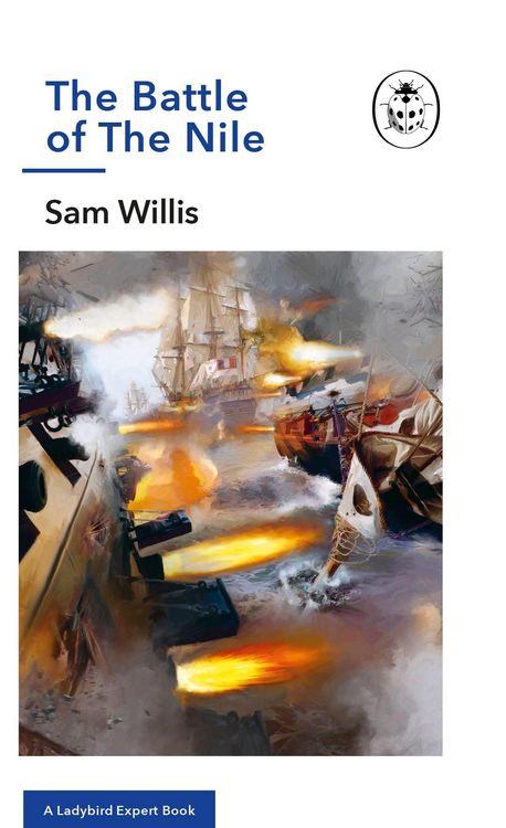 Produktbild: Willis, S: Battle of the Nile: A Ladybird Expert Book
