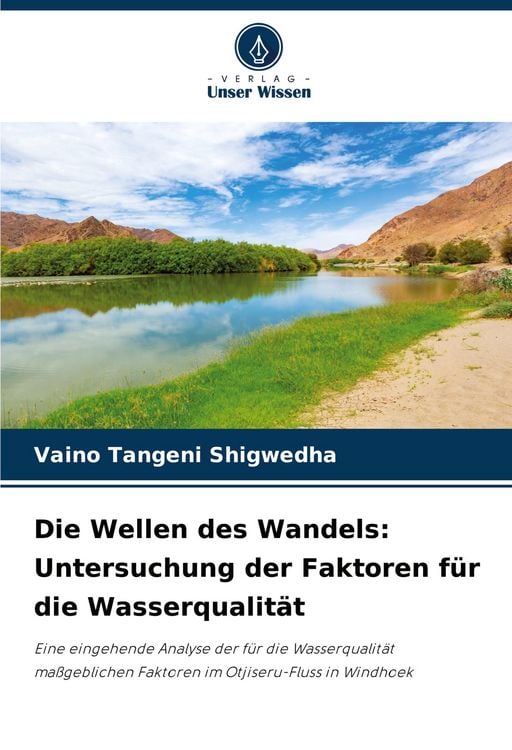 Produktbild: Die Wellen des Wandels: Untersuchung der Faktoren f&uuml;r die Wasserqualit&auml;t