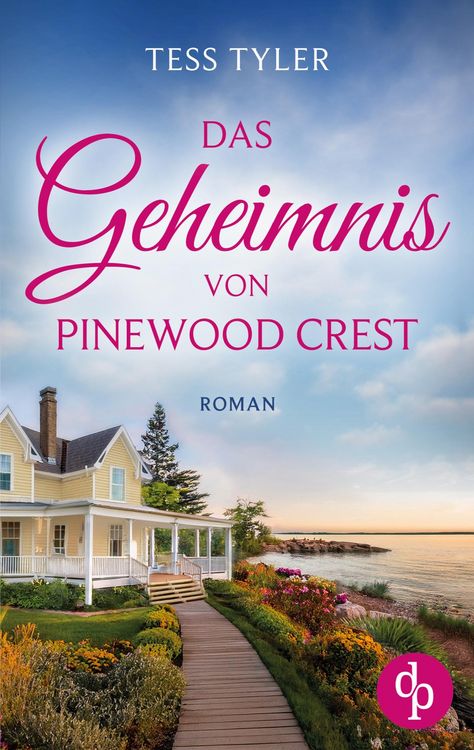 Produktbild: Das Geheimnis von Pinewood Crest | Ein dramatischer Familienroman in zwei Zeitebenen