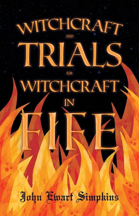 Produktbild: Witchcraft and Trials for Witchcraft in Fife;Examples of Printed Folklore