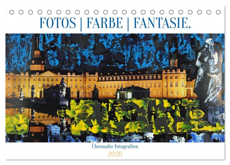 Produktbild: Fotos Farbe Fantasie. (Tischkalender 2026 DIN A5 quer), CALVENDO Monatskalender