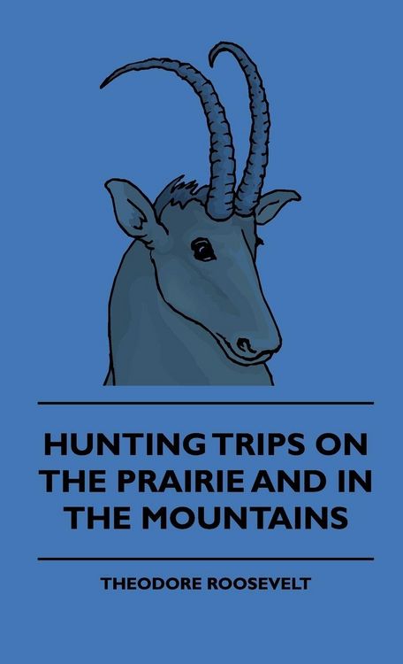 Produktbild: Hunting Trips On The Prairie And In The Mountains