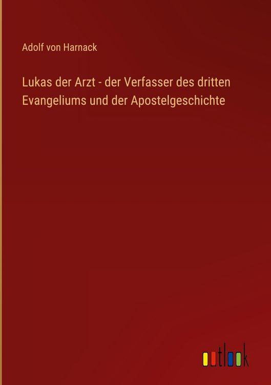 Produktbild: Lukas der Arzt - der Verfasser des dritten Evangeliums und der Apostelgeschichte