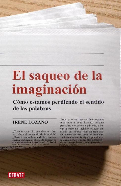 Produktbild: El saqueo de la imaginaci&oacute;n : c&oacute;mo estamos perdiendo el sentido de las palabras