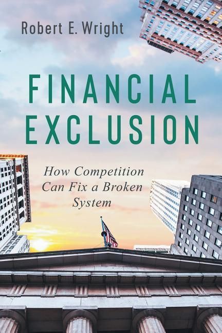 Produktbild: Financial Exclusion: How Competition Can Fix a Broken System