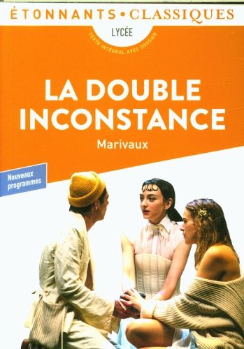 Produktbild: La double inconstance : lyc&eacute;e, texte int&eacute;gral avec dossier