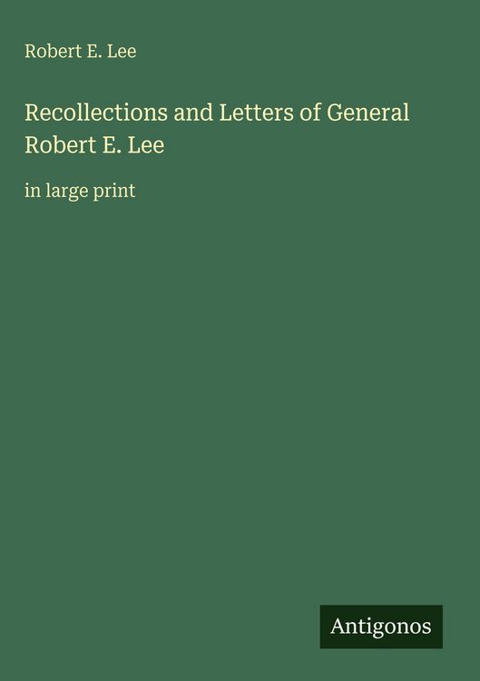 Produktbild: Recollections and Letters of General Robert E. Lee
