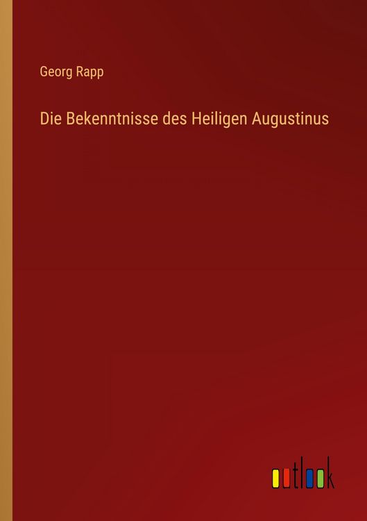 Produktbild: Die Bekenntnisse des Heiligen Augustinus