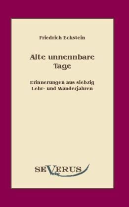 Produktbild: Eckstein, F: Alte, unnennbare Tage