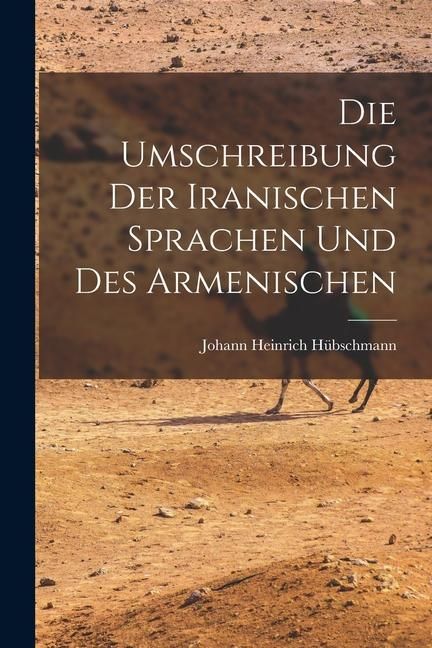 Produktbild: Die Umschreibung der Iranischen Sprachen und des Armenischen