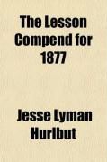 Produktbild: The Lesson Compend for 1877