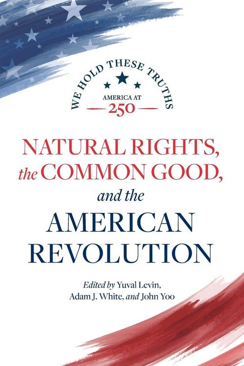 Produktbild: Natural Rights, the Common Good, and the American Revolution