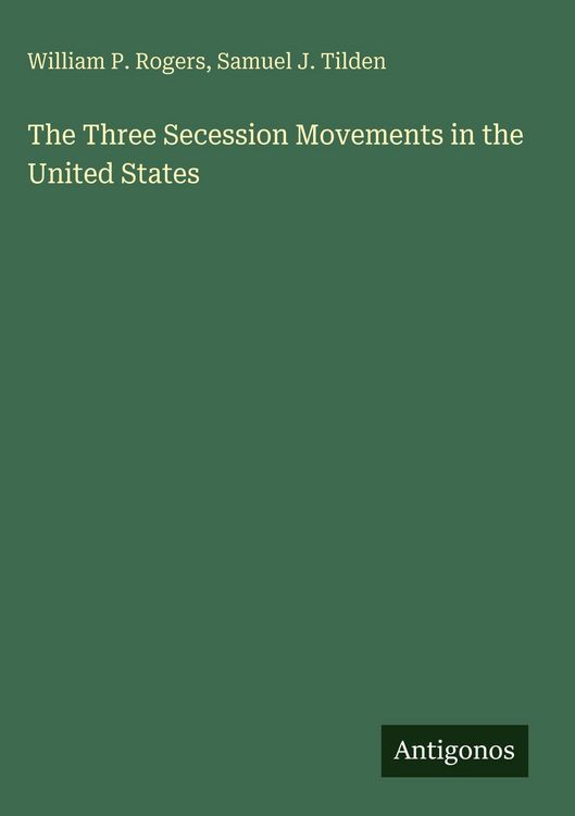 Produktbild: The Three Secession Movements in the United States
