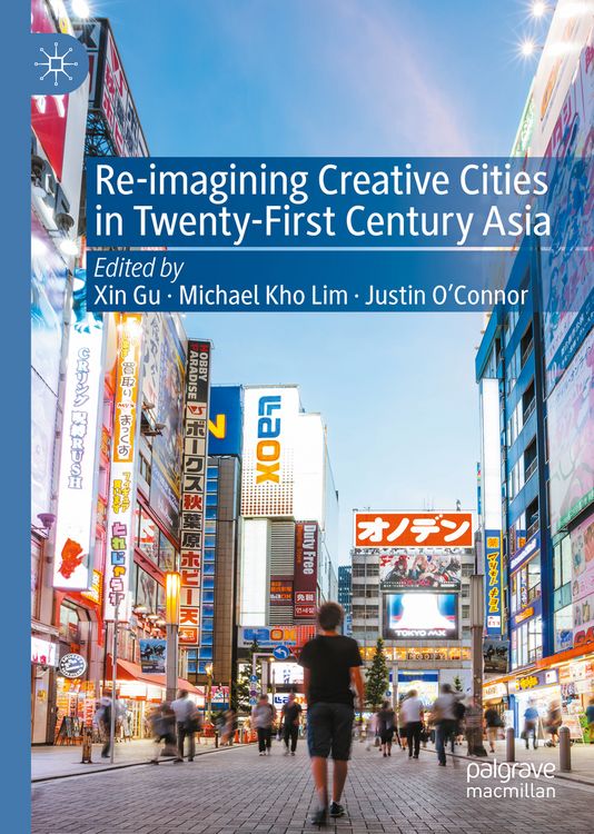 Produktbild: Re-Imagining Creative Cities in Twenty-First Century Asia