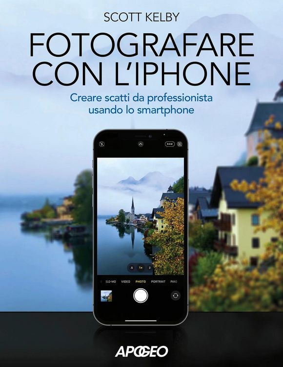 Produktbild: Fotografare con l'iPhone. Catturare immagini come un professionista usando lo smartphone