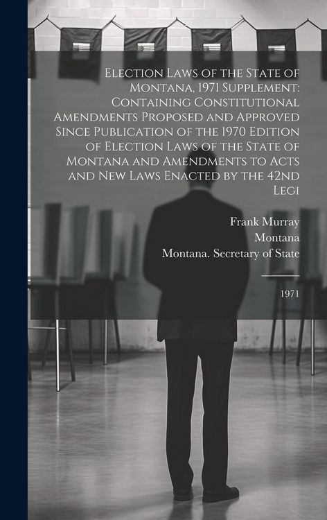Produktbild: Election Laws of the State of Montana, 1971 Supplement