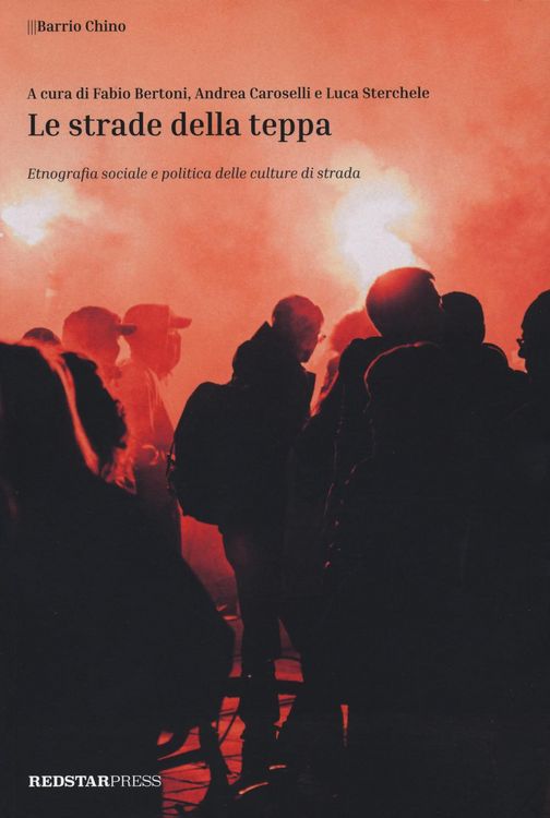 Produktbild: Le strade della teppa. Etnografia sociale e politica delle culture di strada