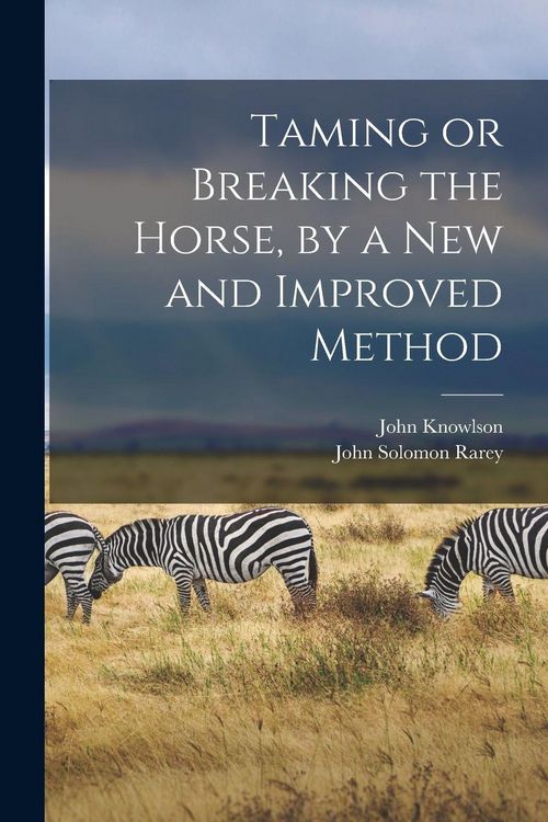Produktbild: Taming or Breaking the Horse, by a New and Improved Method