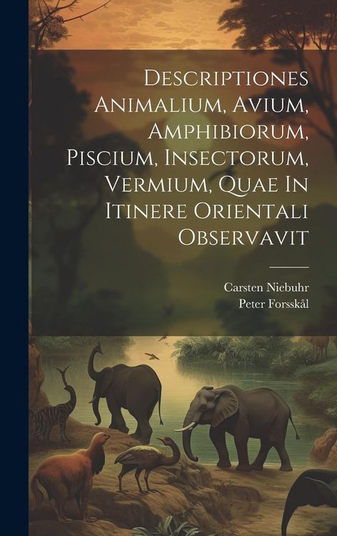 Produktbild: Descriptiones Animalium, Avium, Amphibiorum, Piscium, Insectorum, Vermium, Quae In Itinere Orientali Observavit