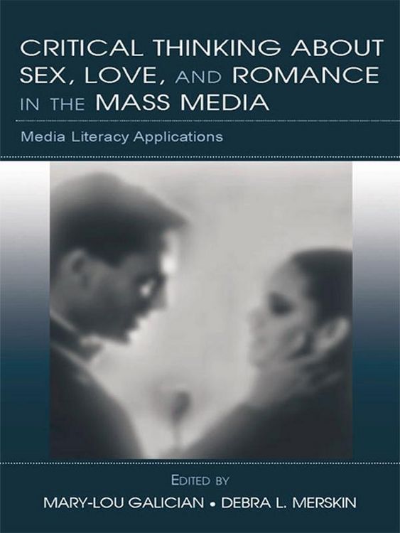 Produktbild: Critical Thinking About Sex, Love, and Romance in the Mass Media