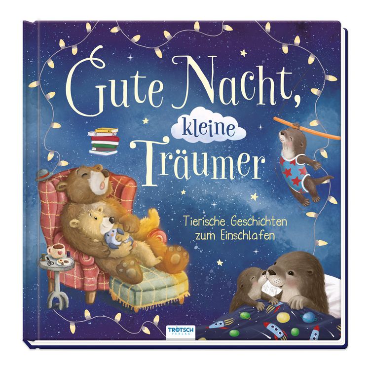 Produktbild: TR&Ouml;TSCH - Vorlesebuch Gute Nacht, kleine Tr&auml;umer Tierische Geschichten zum Einschlafen