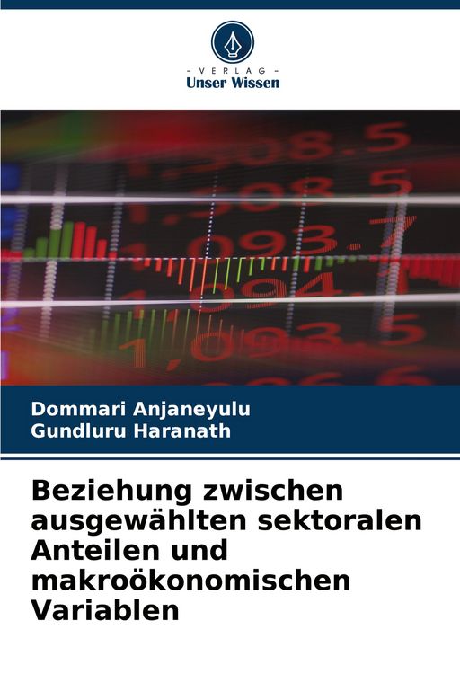 Produktbild: Beziehung zwischen ausgew&auml;hlten sektoralen Anteilen und makro&ouml;konomischen Variablen