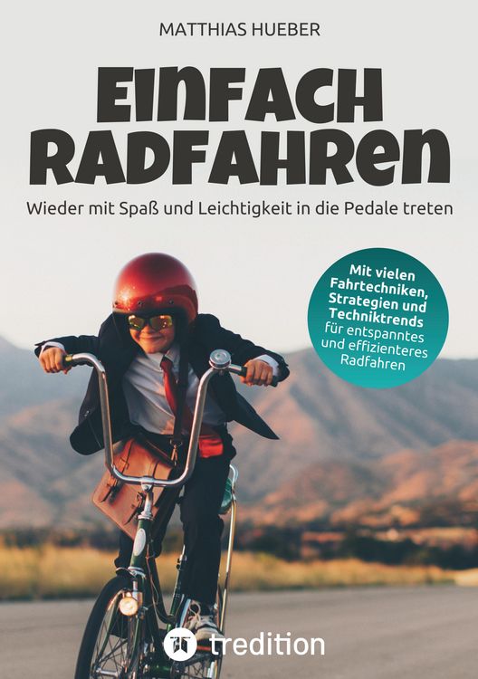 Produktbild: Einfach Radfahren - Wieder mit Spa&szlig; und Leichtigkeit in die Pedale treten