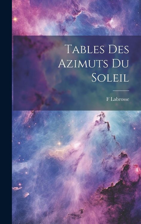 Produktbild: Tables Des Azimuts Du Soleil