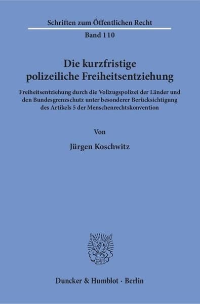 Produktbild: Die kurzfristige polizeiliche Freiheitsentziehung.