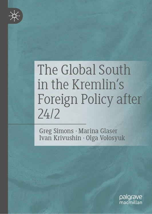 Produktbild: The Global South in the Kremlin's Foreign Policy after 24/2