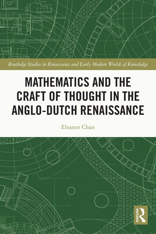 Produktbild: Mathematics and the Craft of Thought in the Anglo-Dutch Renaissance