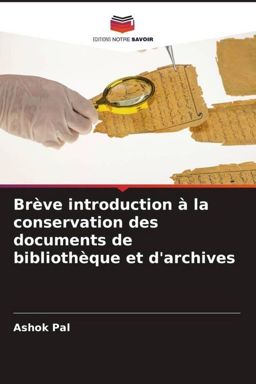 Produktbild: Br&egrave;ve introduction &agrave; la conservation des documents de biblioth&egrave;que et d'archives