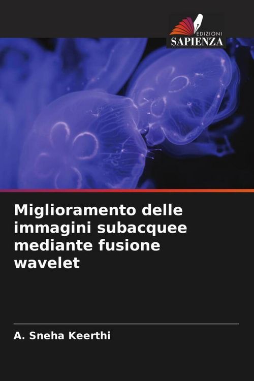 Produktbild: Miglioramento delle immagini subacquee mediante fusione wavelet