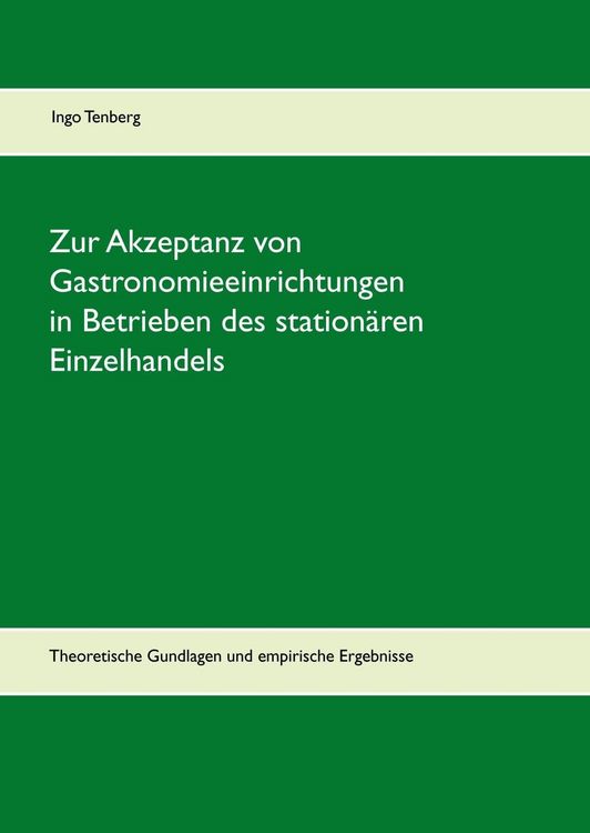 Produktbild: Zur Akzeptanz von Gastronomieeinrichtungen in Betrieben des station&auml;ren Einzelhandels