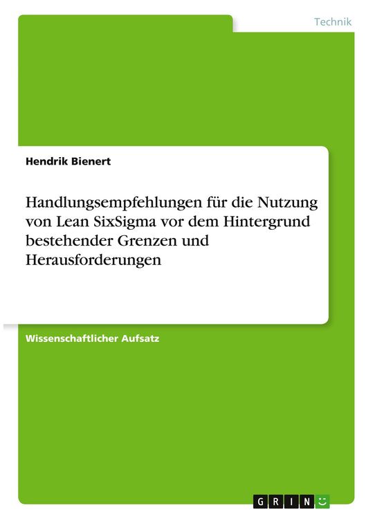 Produktbild: Handlungsempfehlungen f&uuml;r die Nutzung von Lean SixSigma vor dem Hintergrund bestehender Grenzen und Herausforderungen