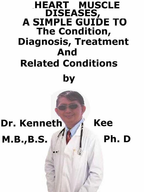 Produktbild: Heart Muscle Diseases, A Simple Guide To The Condition, Diagnosis, Treatment And Related Conditions