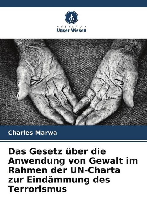 Produktbild: Das Gesetz &uuml;ber die Anwendung von Gewalt im Rahmen der UN-Charta zur Eind&auml;mmung des Terrorismus