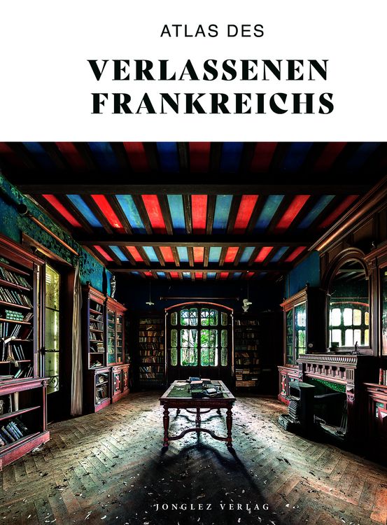 Produktbild: Atlas des verlassenen Frankreichs
