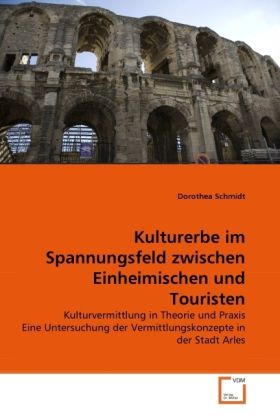 Produktbild: Schmidt, D: Kulturerbe im Spannungsfeld zwischen Einheimisch