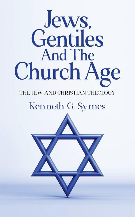 Produktbild: Jews, Gentiles and the Church Age