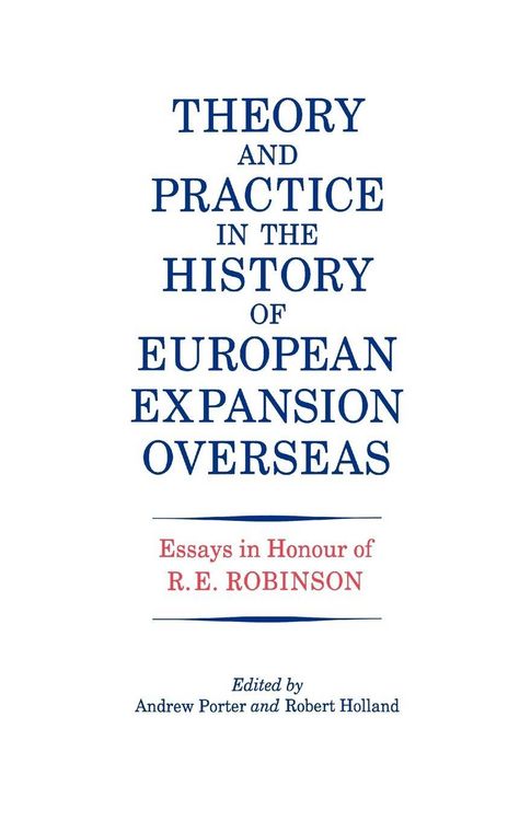 Produktbild: Theory and Practice in the History of European Expansion Overseas