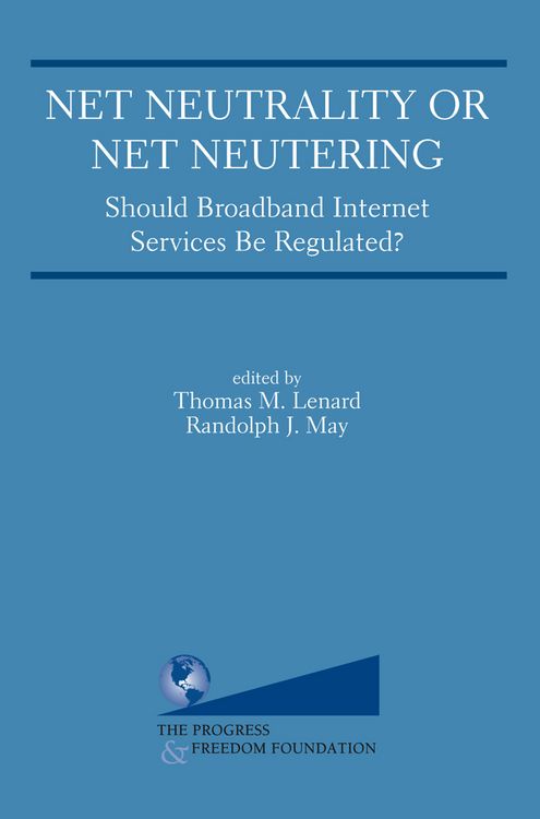 Produktbild: Net Neutrality or Net Neutering: Should Broadband Internet Services Be Regulated