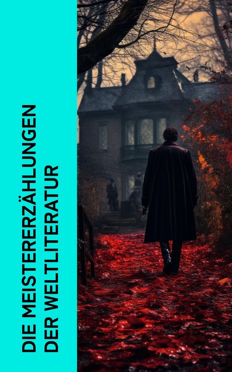 Produktbild: Die Meistererz&auml;hlungen der Weltliteratur